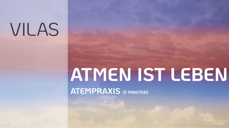 Atmen ist Leben – Atempraxis