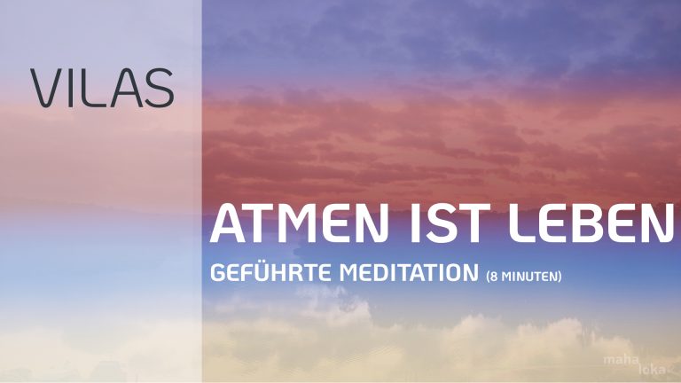 Atmen ist Leben – Meditation